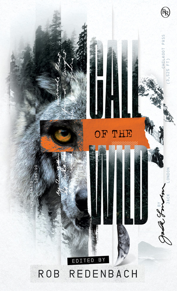 You are currently viewing Call of the Wild – Jack London, edited by Rob Redenbach